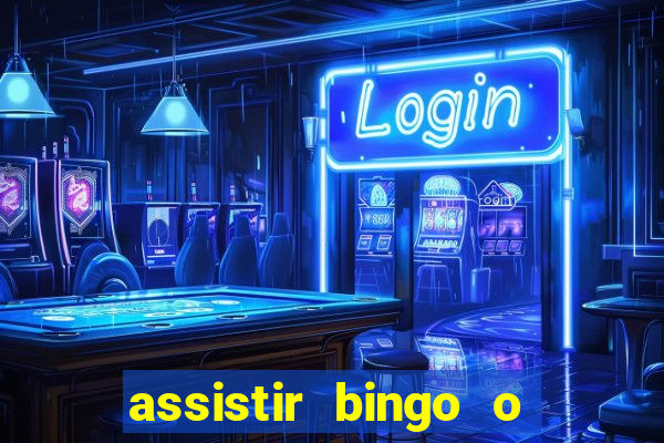 assistir bingo o rei das manhas filme completo dublado